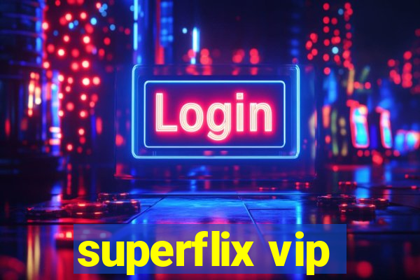 superflix vip